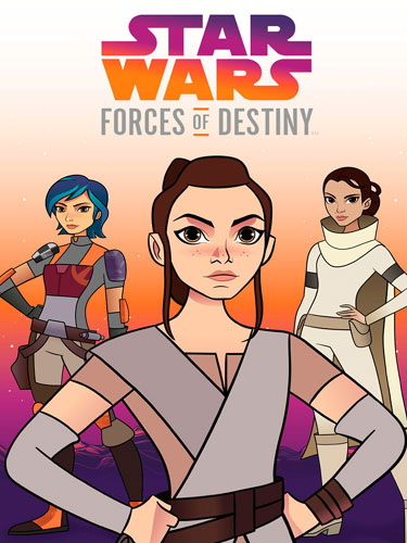 Звёздные войны: Силы судьбы Star Wars: Forces of Destiny