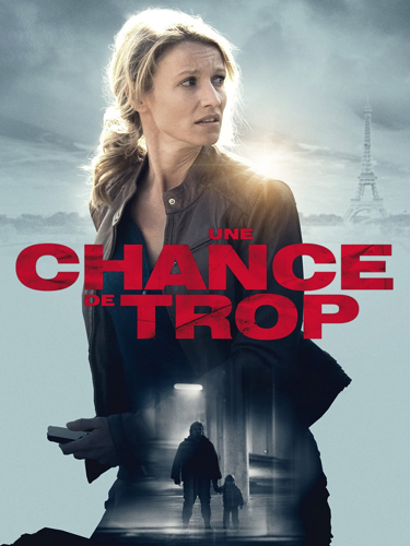 Без права на второй шанс Une chance de trop
